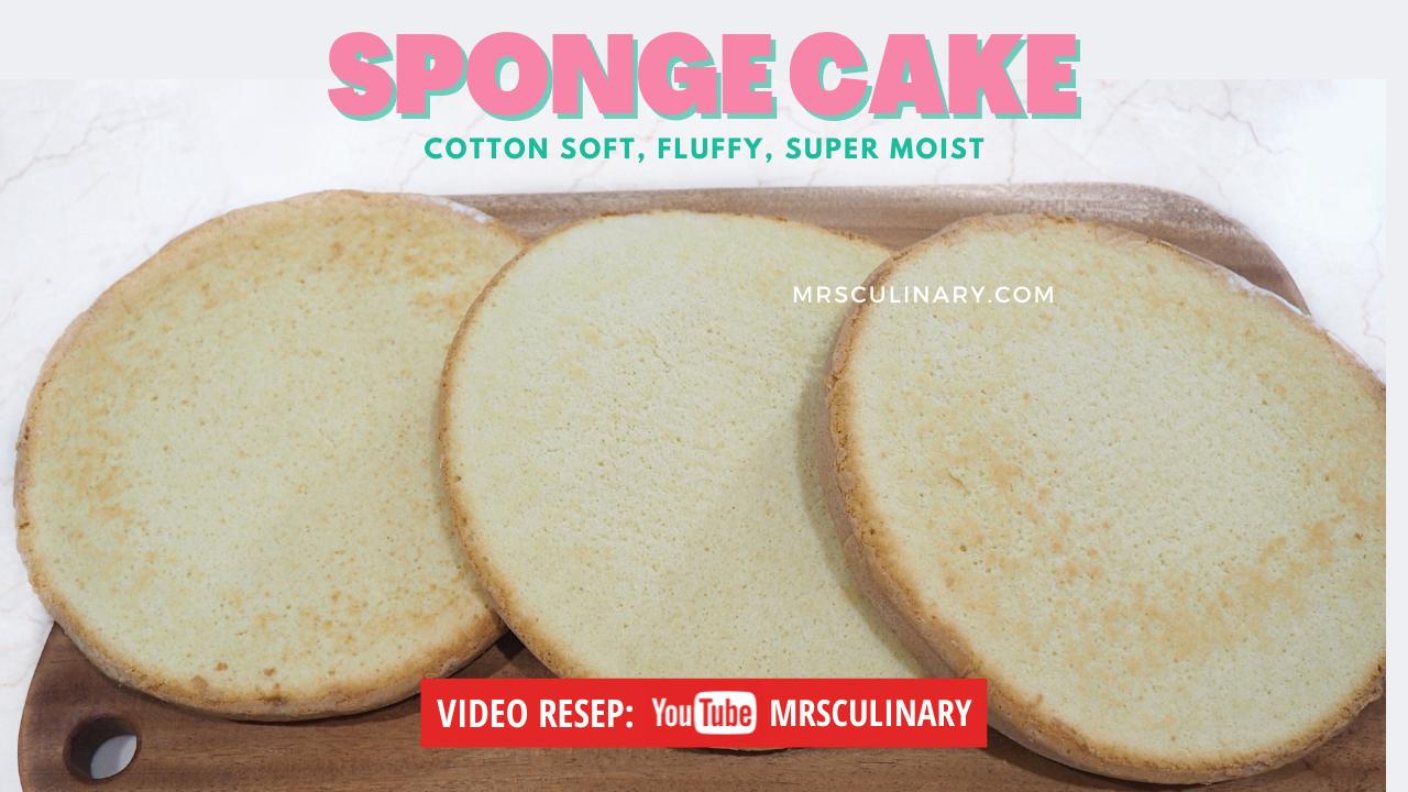 CARA MEMBUAT SPONGE CAKE SUPER LEMBUT, TIDAK SERET UNTUK ANEKA KUE DASAR